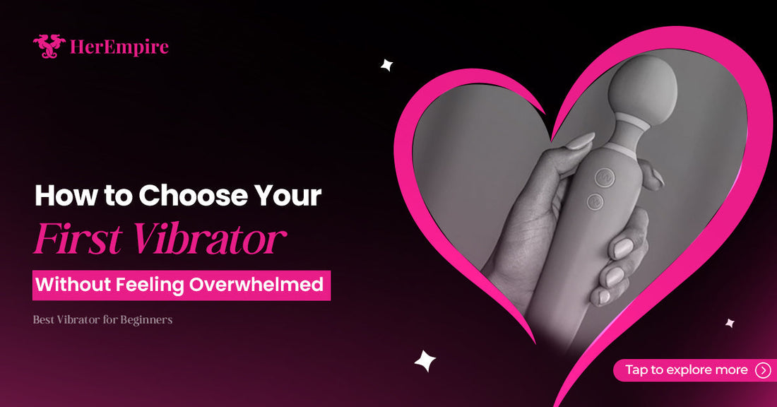 How to Choose Your First Vibrator