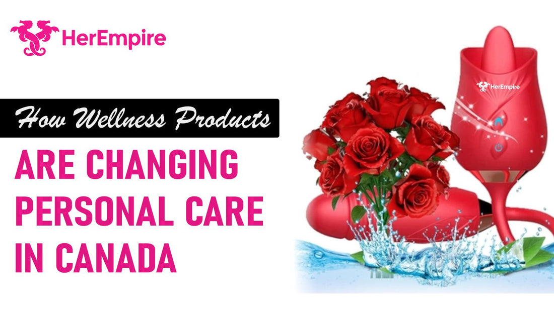 How Wellness Products Are Changing Personal Care in Canada