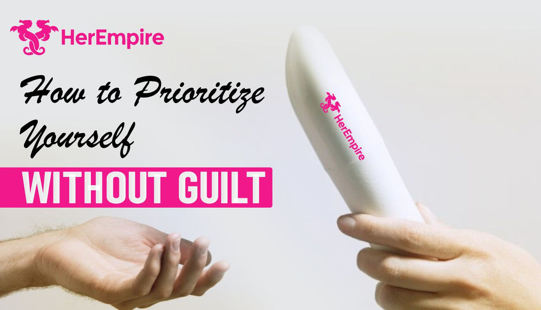 How to Prioritize Yourself Without Guilt