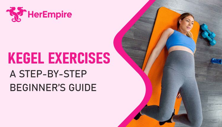 Kegel Exercises: A Step-by-Step Beginner’s Guide
