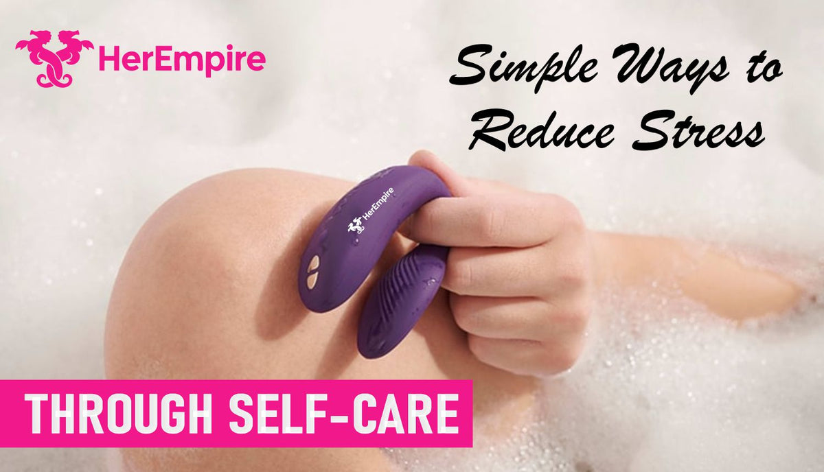 Simple Ways to Reduce Stress Through Self-Care